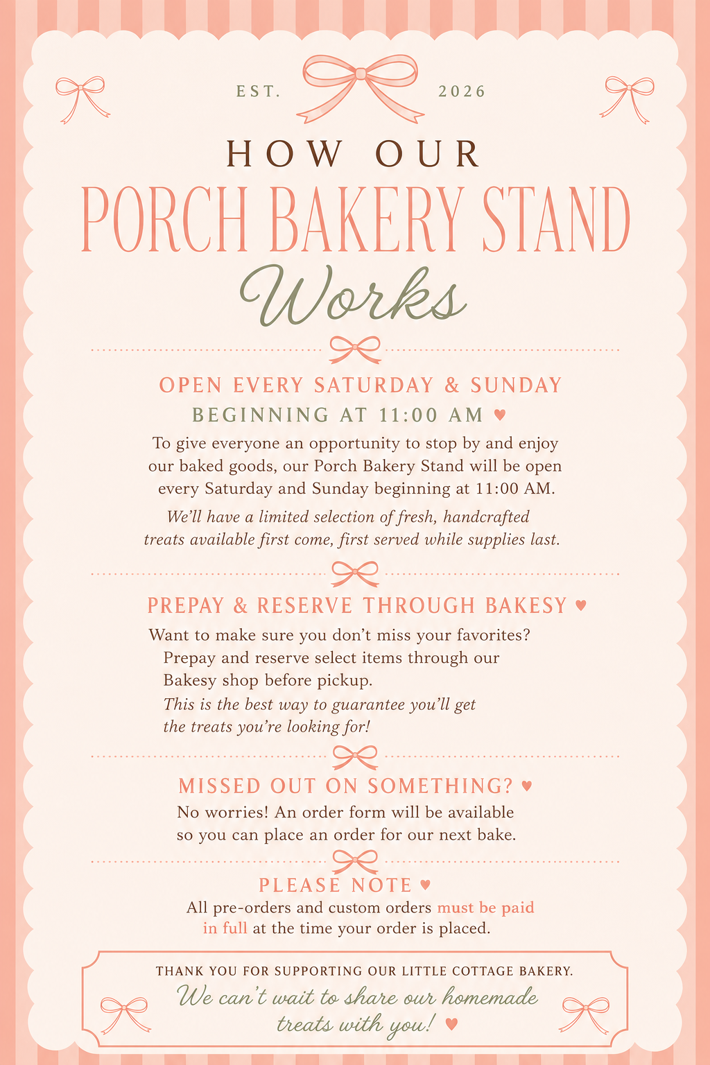 How our Porch Bakery Stand works: open every Saturday and Sunday beginning at 11:00 AM with a limited first-come, first-served selection; prepay and reserve select items through our Bakesy shop; an order form is available for the next bake if you miss out; all pre-orders and custom orders must be paid in full when placed.